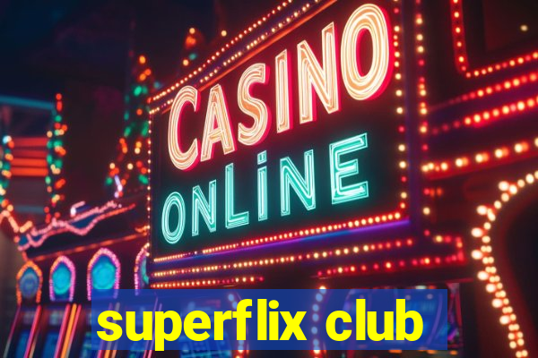 superflix club